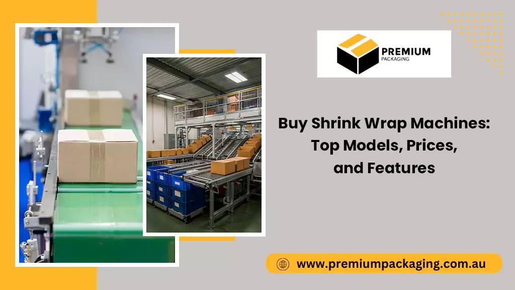 Buy Shrink Wrap Machines