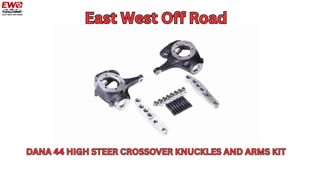 Dana 44 High Steer Kit | USA Made Chevy Crossover Steering