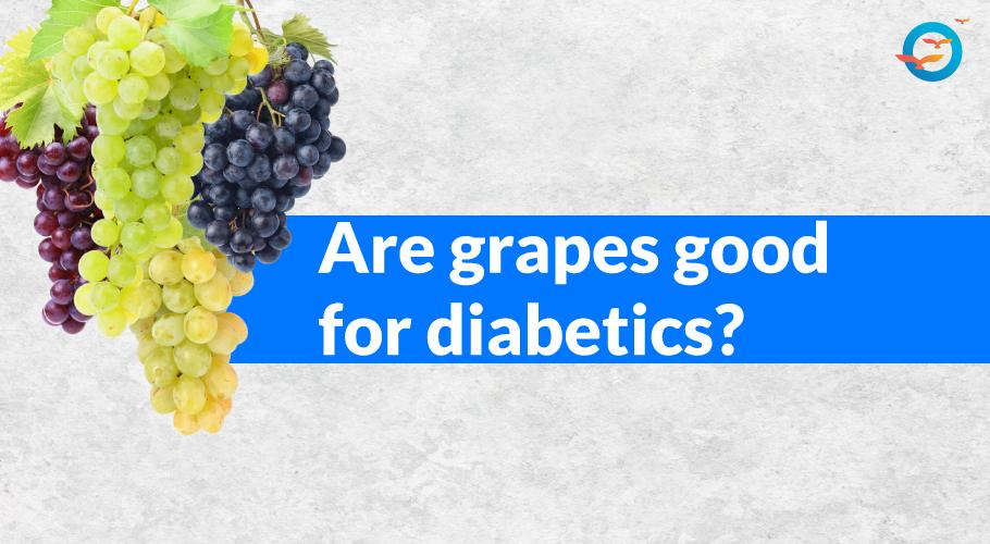 Grapes for diabetes