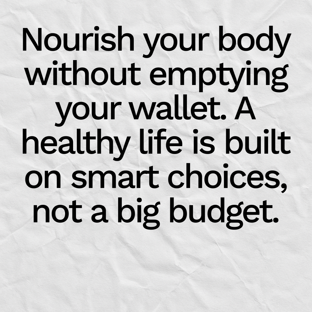 Healthy but not expensive eathing