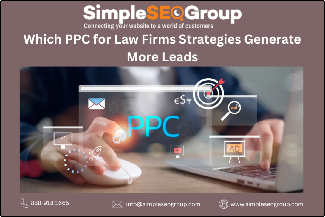 Which PPC for Law Firms Strategies Generate More Leads