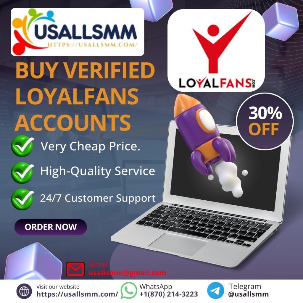 Buy Verified Loyalfans Accounts
