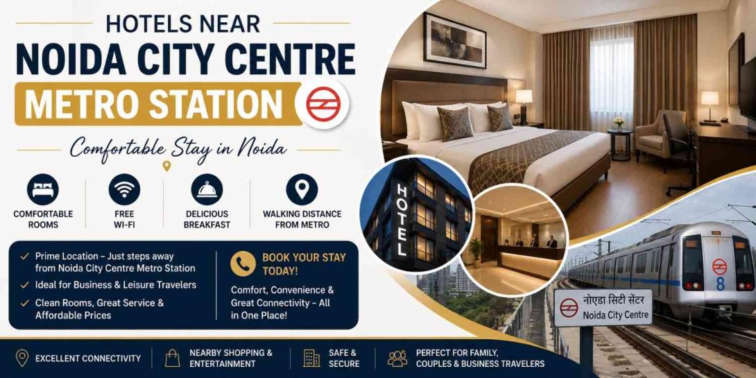 Hotels Near Noida City Centre Metro Station