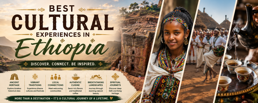 Best cultural experiences in Ethiopia