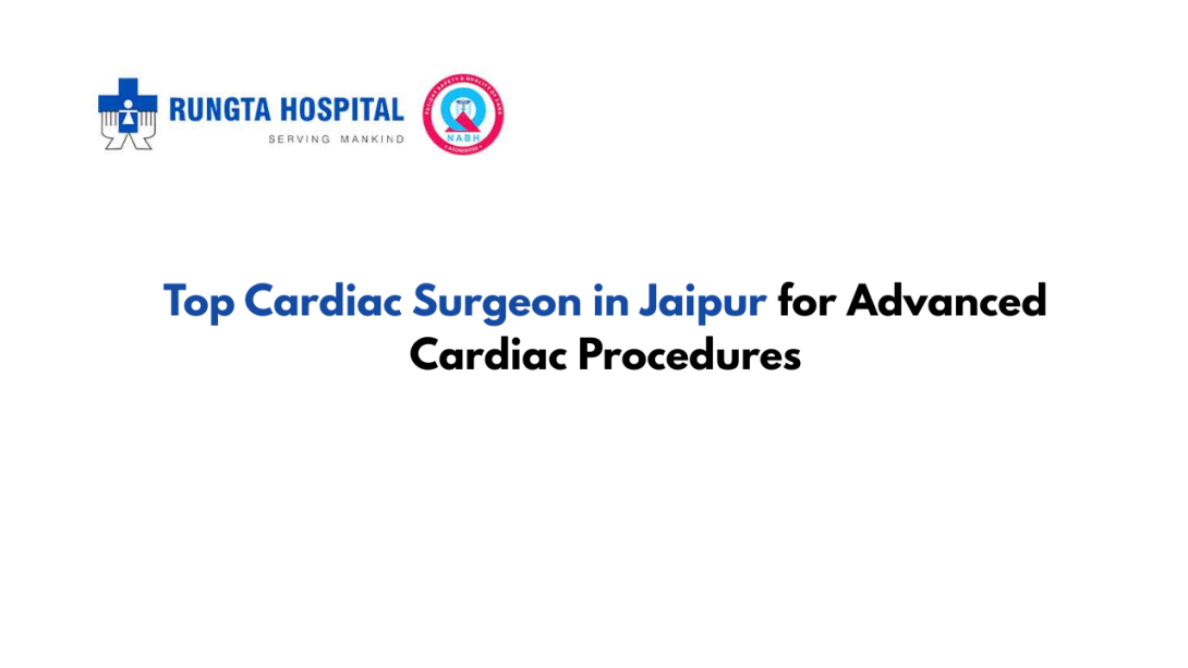 Top cardiac surgeon in jaipur