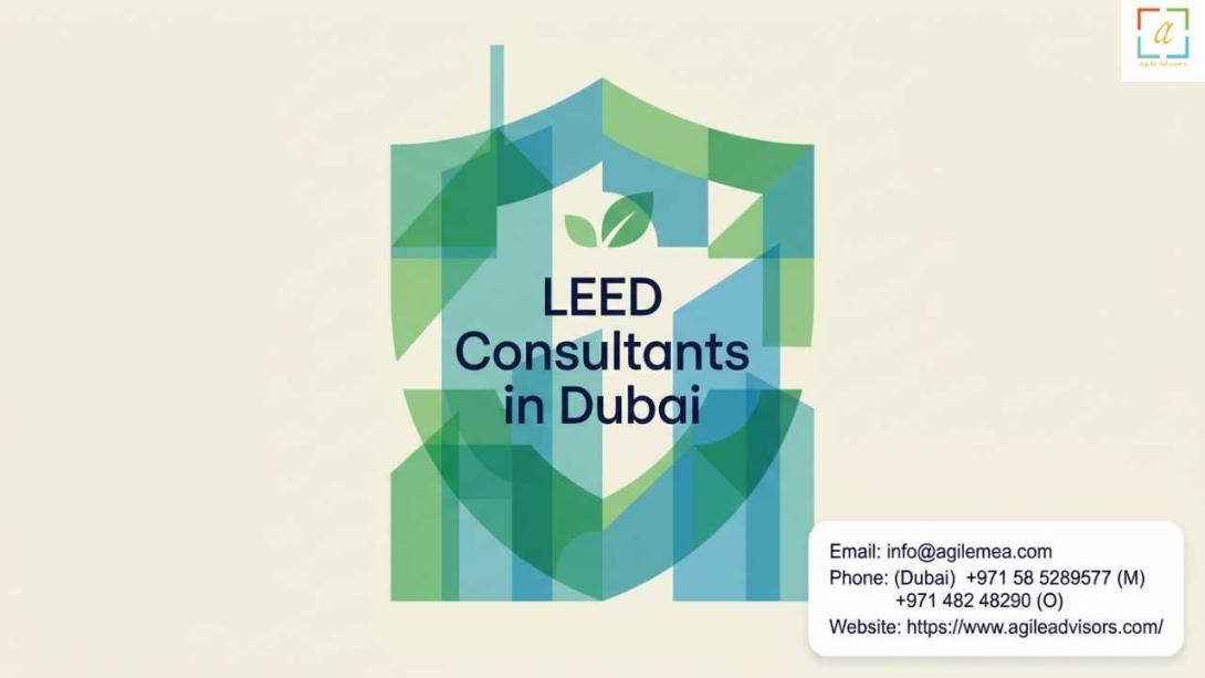 LEED certification demands expert coordination. Discover how specialized LEED consultants in Dubai help UAE organizations achieve green building goals with confidence.