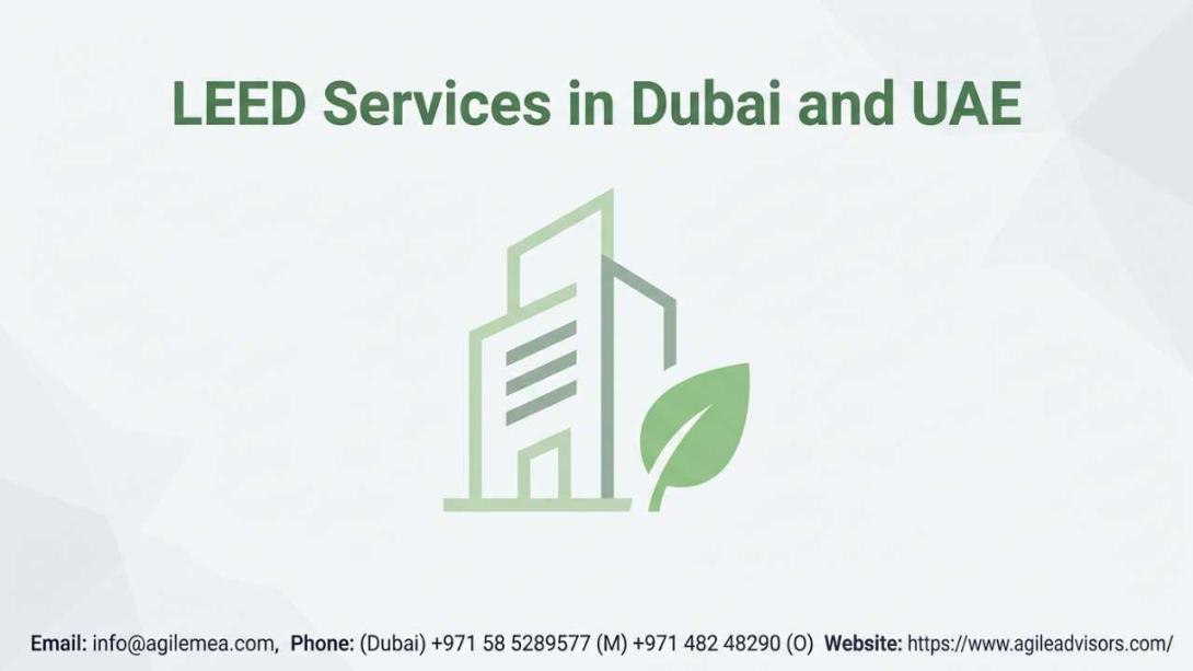 Explore how LEED Services in Dubai and UAE and certified LEED Consultants in Dubai help organizations achieve green building certification, reduce costs, and meet sustainability goals.