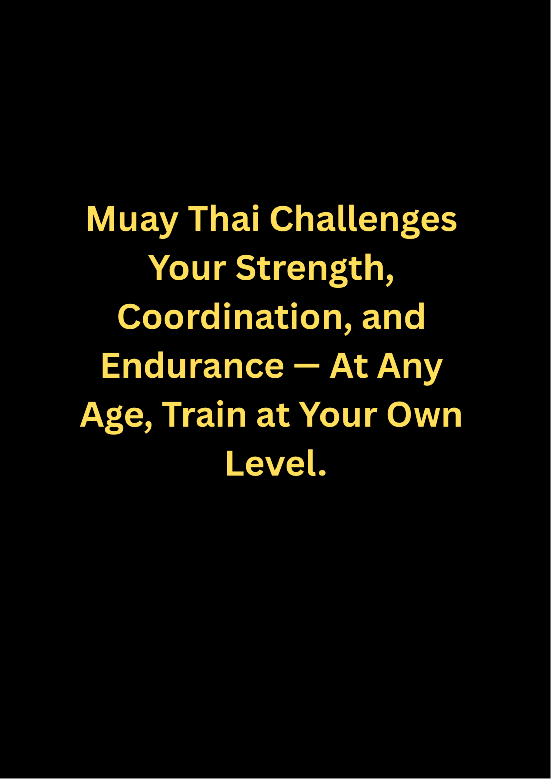 Muay Thai combines punches, kicks, footwork, coordination, and conditioning in a physically demanding martial art.